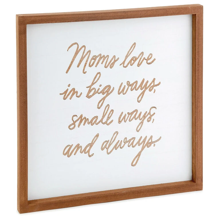 Hallmark Moms Love In Big Ways Wood Quote Sign 1 Hallmark Moms Love In Big Ways Wood Quote Sign